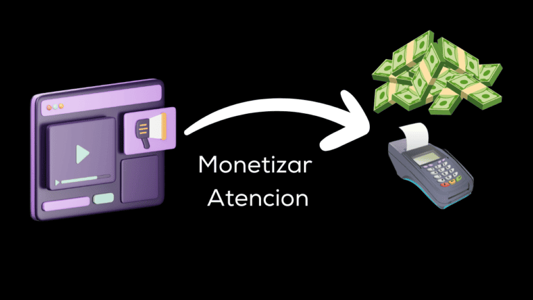 monetizar atencion